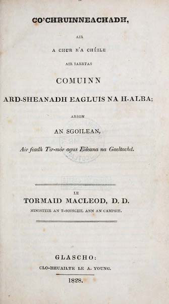 Co’Chruinneachadh, air a Chur r’a chéile air Iarrtas Comuinn Ard-Sheanadh Eagluis na h-Alba; arson an Sgoilean, air feadh Tìr-mòr agus Eileana na Gaeltachd