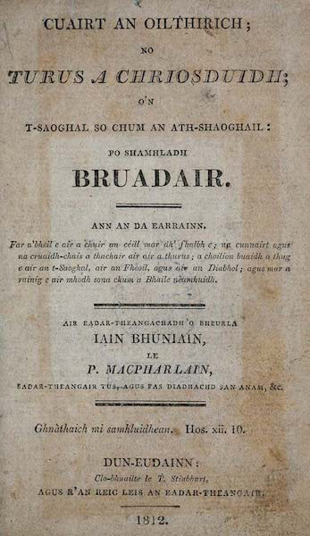 Cuairt an Oilthirich; no Turus a Chriosduidh; o’n t-Saoghal Seo Chum an Ath-shaoghail: fo Shamhladh Bruadair. Ann an Da Earrainn.