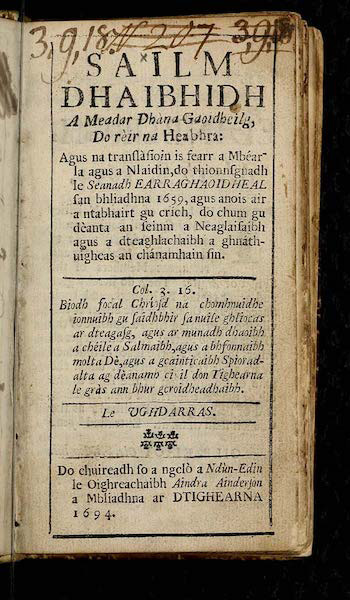 (1) Sailm Dhaibhidh A Meadar Dhàna Gaoidheilg, Do rèir na Heabhra Agus na translàsioin is fearr a Mbéarla agus a Nlaidin, do thionnsgnadh le Seanadh Earraghaoidheal san Bhliadhna 1659, agus anois air a ntabhairt gu crích, do chum gu dèanta an seinn a Neaglaisaibh agus a dteaghlachaibh a ghnáthuigheas an chánamhain sin. (2) Foirceadul Aithghear Cheasnuighe, ar ttùs ar na òrdughadh le Coimhthionol na ndiàghaireadh aig Niàrmhainister an Sasgan.