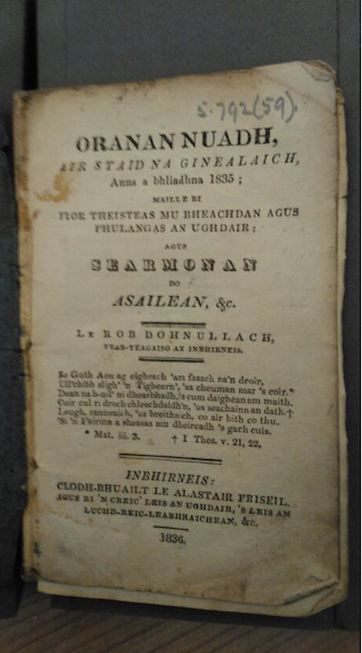 Oranan nuadh, air staid na ginealaich, anns a bhliadhna 1835: maille ri fior theisteas mu bheachdan agus fhulangas an ughdair: agus searmonan do asailean, &c.