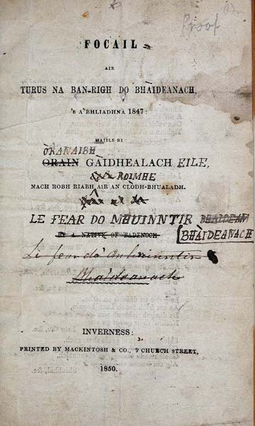 Focail air turus na Ban-rìgh do Bhàideanach ’s a’ bhliadhna 1847 maille ri òranaibh Gàidhealach eile nach robh riabh roimhe air an clòdh-bhualadh