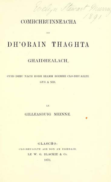 Comhchruinneacha do dh’òrain thaghta ghàidhealach: cuid dhiu nach robh riamh roimhe clò-bhuailte gus a nis