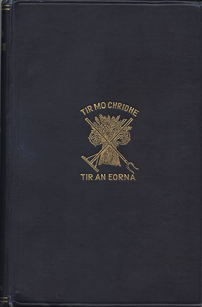 Na Baird Thirisdeach, Saothair Ar Co-luchd-duthcha aig an Tigh ’s Bho’n Tigh (The Tiree Bards, Being the Original Compositions of Natives of Tiree at Home and Abroad)