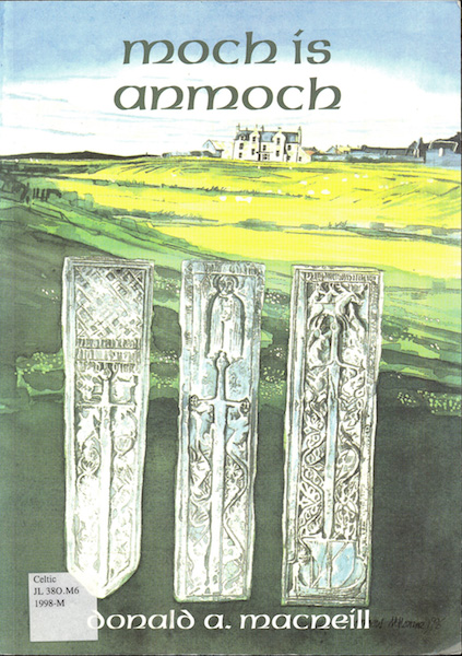 Moch is Anmoch, the Gaelic poetry of Donald A. MacNeill and other Colonsay bards.