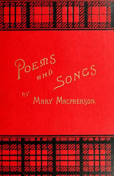 Dain agus Orain Ghaidhlig le Mairi Nic-A-Phearsoin (Mairi, Nighean Iain Bhain), agus Cunntas Ghoirid air a’ Beatha le Alastair Mac-Bheathain, M.A.